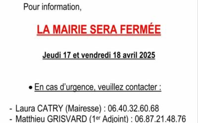 la Mairie vous informe de sa fermeture pendant 2 jours pour les vacances de printemps :