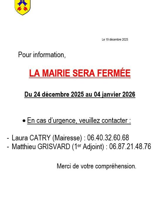 Période des fêtes : ce lundi 22 décembre et mardi 23 décembre la Mairie sera ouverte (rappel : les parents peuvent venir chercher les cadeaux commandés pour leurs enfants qui sont à leur disposition). L&rsquo;équipe municipale et les agents municipaux s&rsquo;associent pour vous souhaiter une très belle fin d&rsquo;année ! Prenez bien soin de vous.