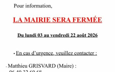 Fermeture estivale de la mairie du lundi 3 août au vendredi 22 août 2026.