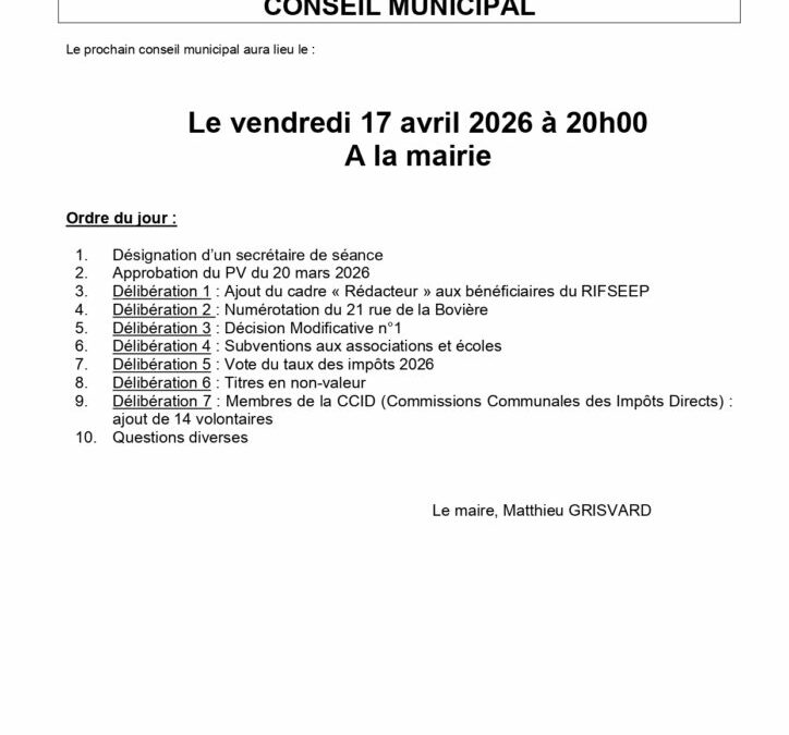 Convocation du Conseil Municipal du vendredi 17 avril 2026 à 20h