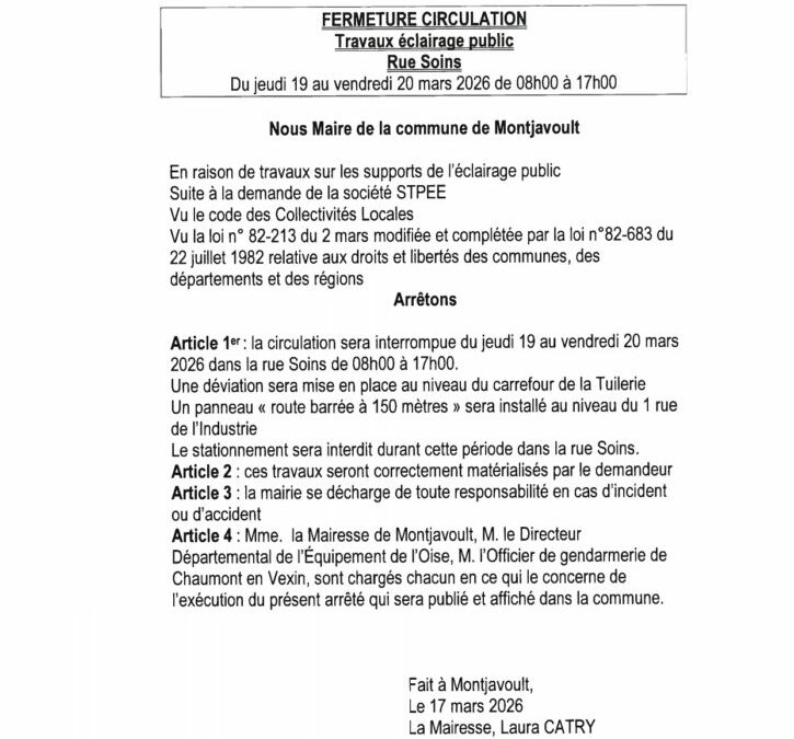 Arrêté Communal du Maire: Fermeture de la circulation rue Soins les jeudi 19 et vendredi  20 mars 2026, de 8h à 17h pour les travaux sur l&rsquo;éclairage public