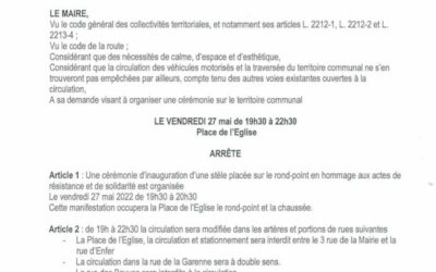 Bonjour, afin d’organiser au mieux la cérémonie du 27 mai qui aura lieu sur la place de l’église, au niveau du rond-point, sur la chaussée, la circulation sera interdite ainsi que le stationnement sur la place de l’Eglise de 19h30 à 22h30.