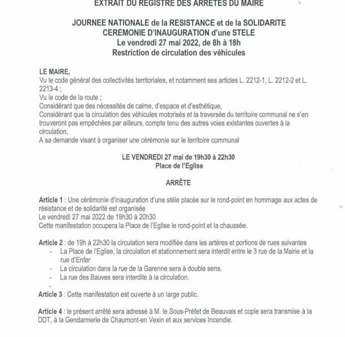 Bonjour, afin d’organiser au mieux la cérémonie du 27 mai qui aura lieu sur la place de l’église, au niveau du rond-point, sur la chaussée, la circulation sera interdite ainsi que le stationnement sur la place de l’Eglise de 19h30 à 22h30.