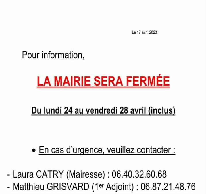 Fermeture de ma mairie pour les congés de printemps. En cas d’urgence vos élus sont joignables L. CATRY 06 40 32 60 68 ouM. GRISVARD 06 87 21 48 76