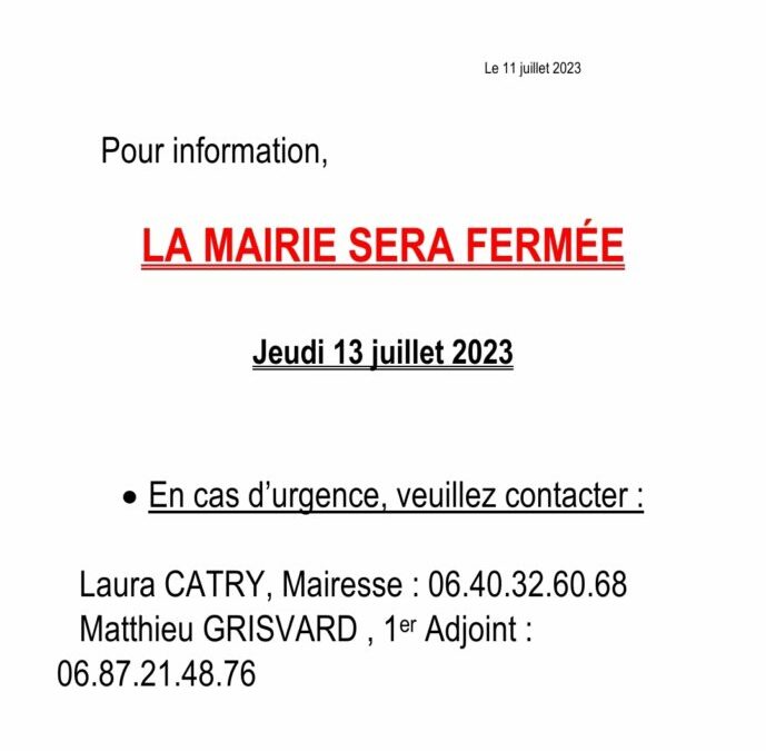 Fermeture de la mairie le 13 juillet, réouverture le 17 juillet