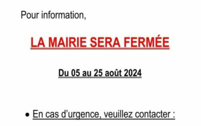 Fermeture estivale du 5 au 25  août